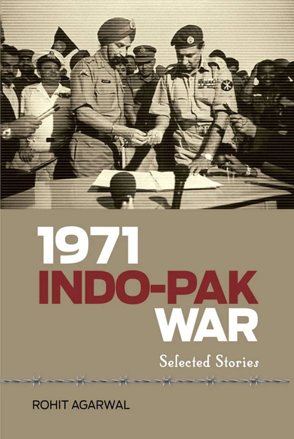 1971 Indo-Pak War by Rohit Agarwal