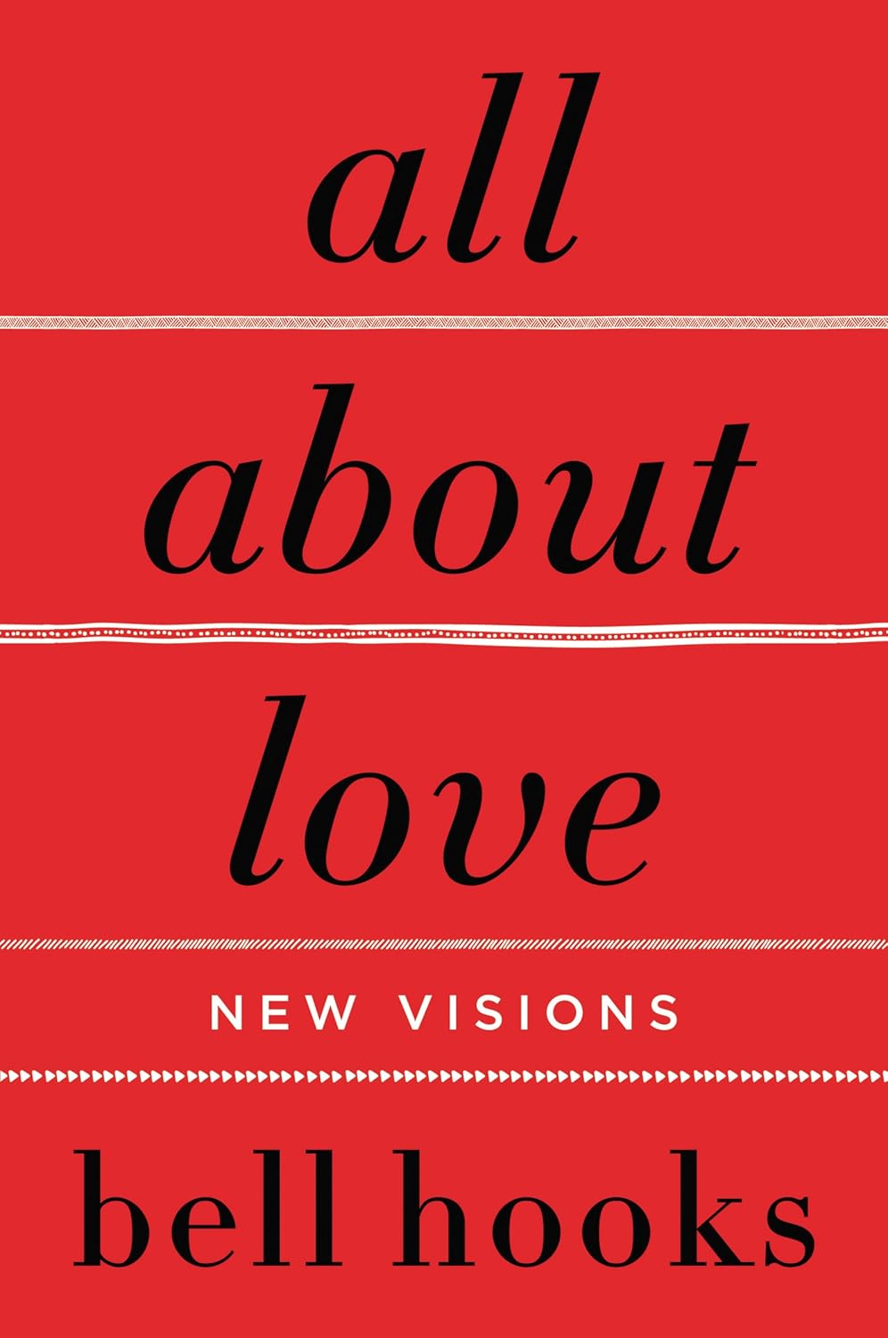 All About Love: New Visions Book by bell hooks