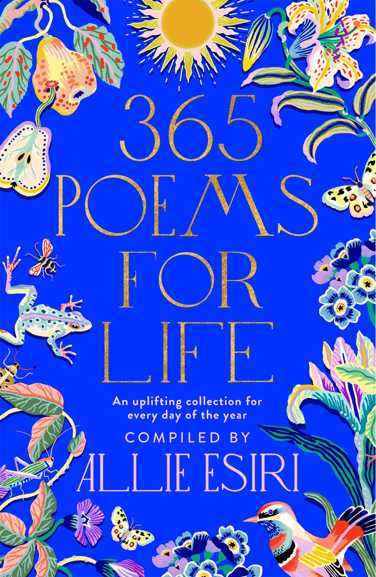 365 Poems for Life Book by Allie Esiri