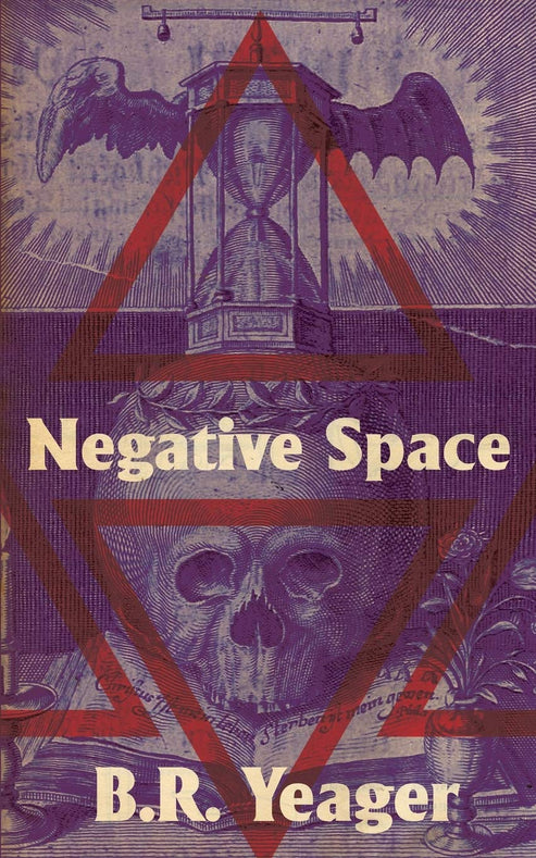 Negative Space Book by B. R. Yeager