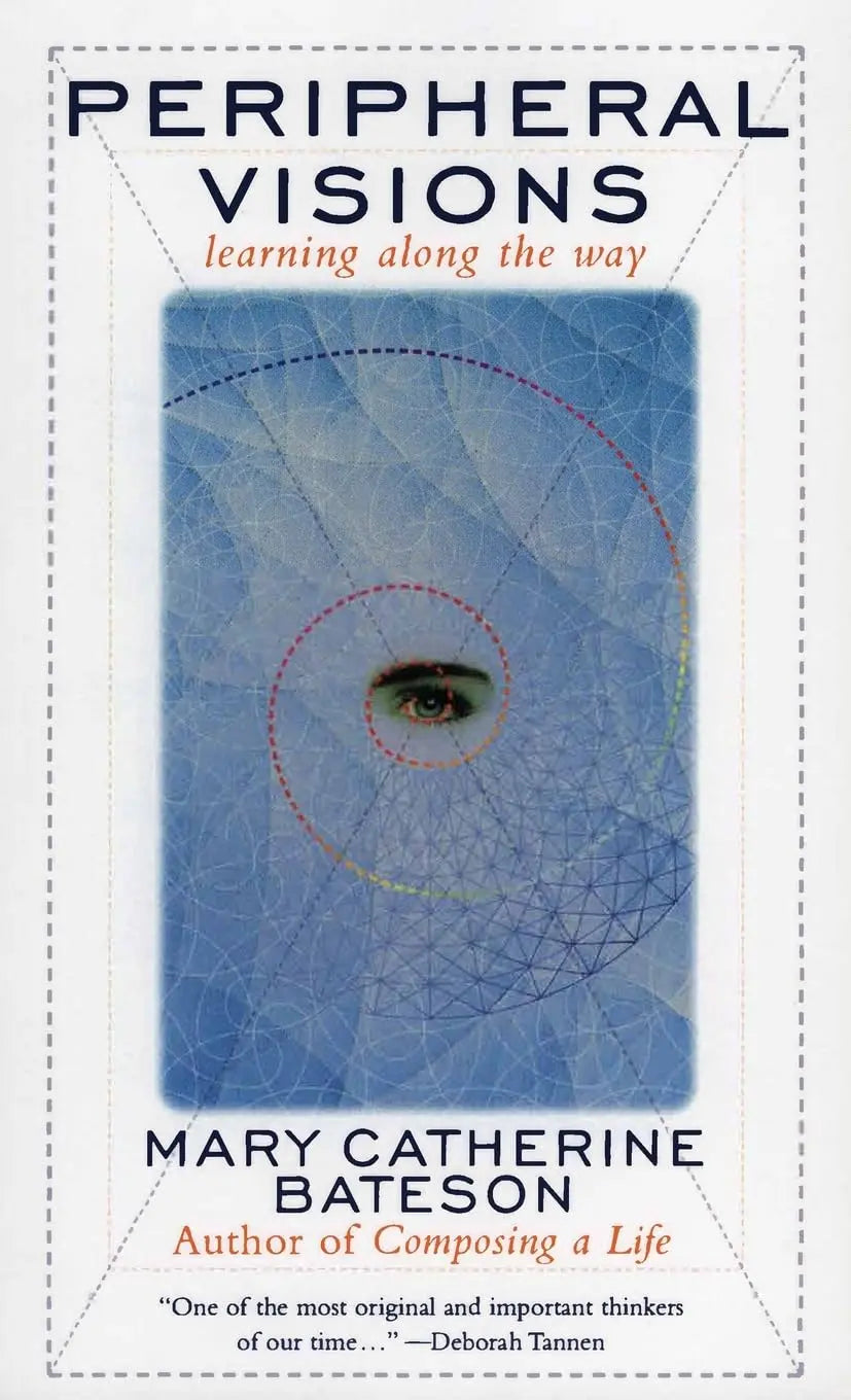Peripheral Visions by Mary Catherine Bateson