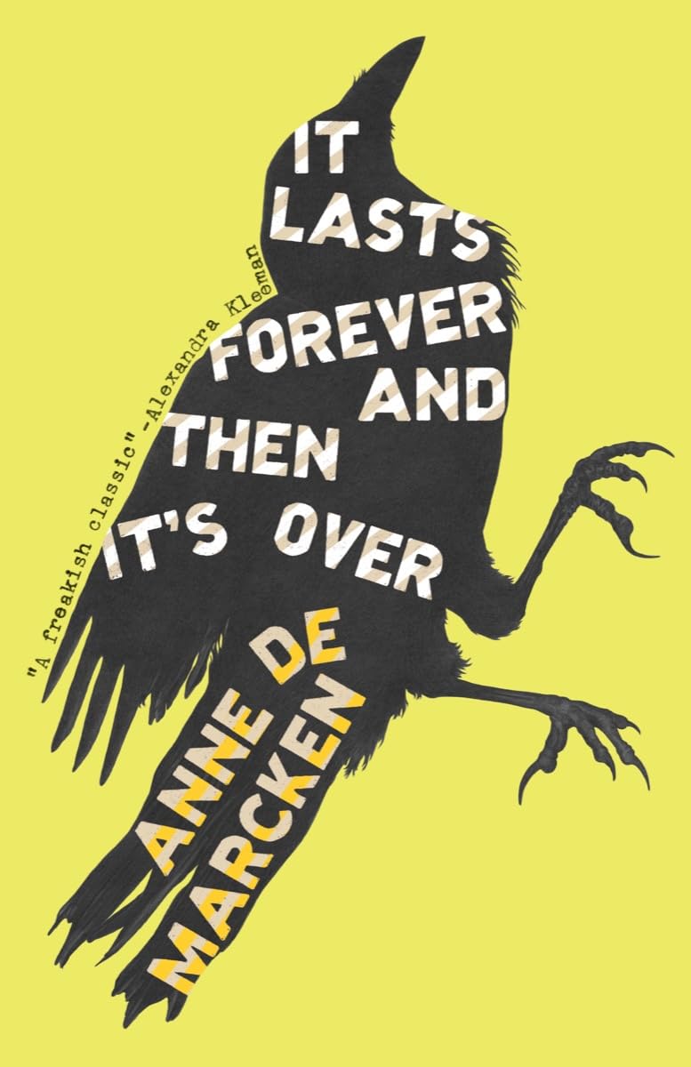 It Lasts Forever and Then It's Over
Book by Anne de Marcken