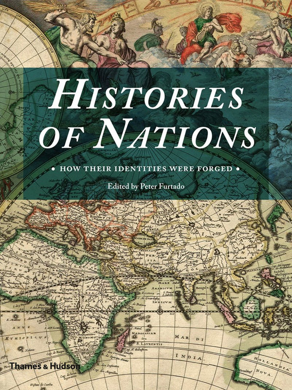 Histories of Nations: How Their Identities Were Forged