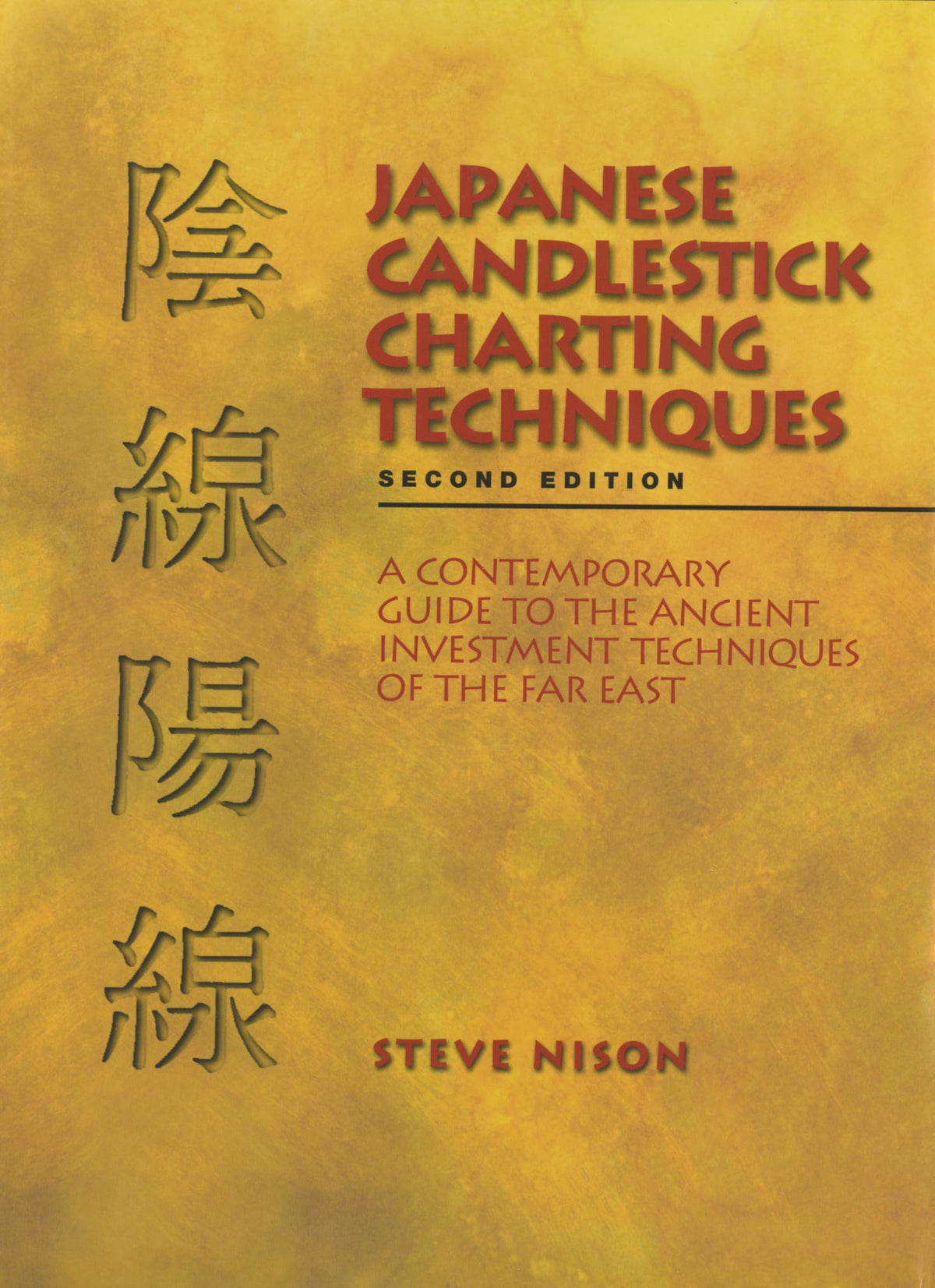 Japanese candlestick charting techniques Book by Steve Nison