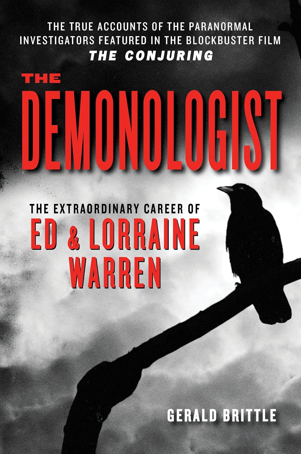 The Demonologist: The Extraordinary Career of Ed and Lorraine Warren Book by Gerald Brittle