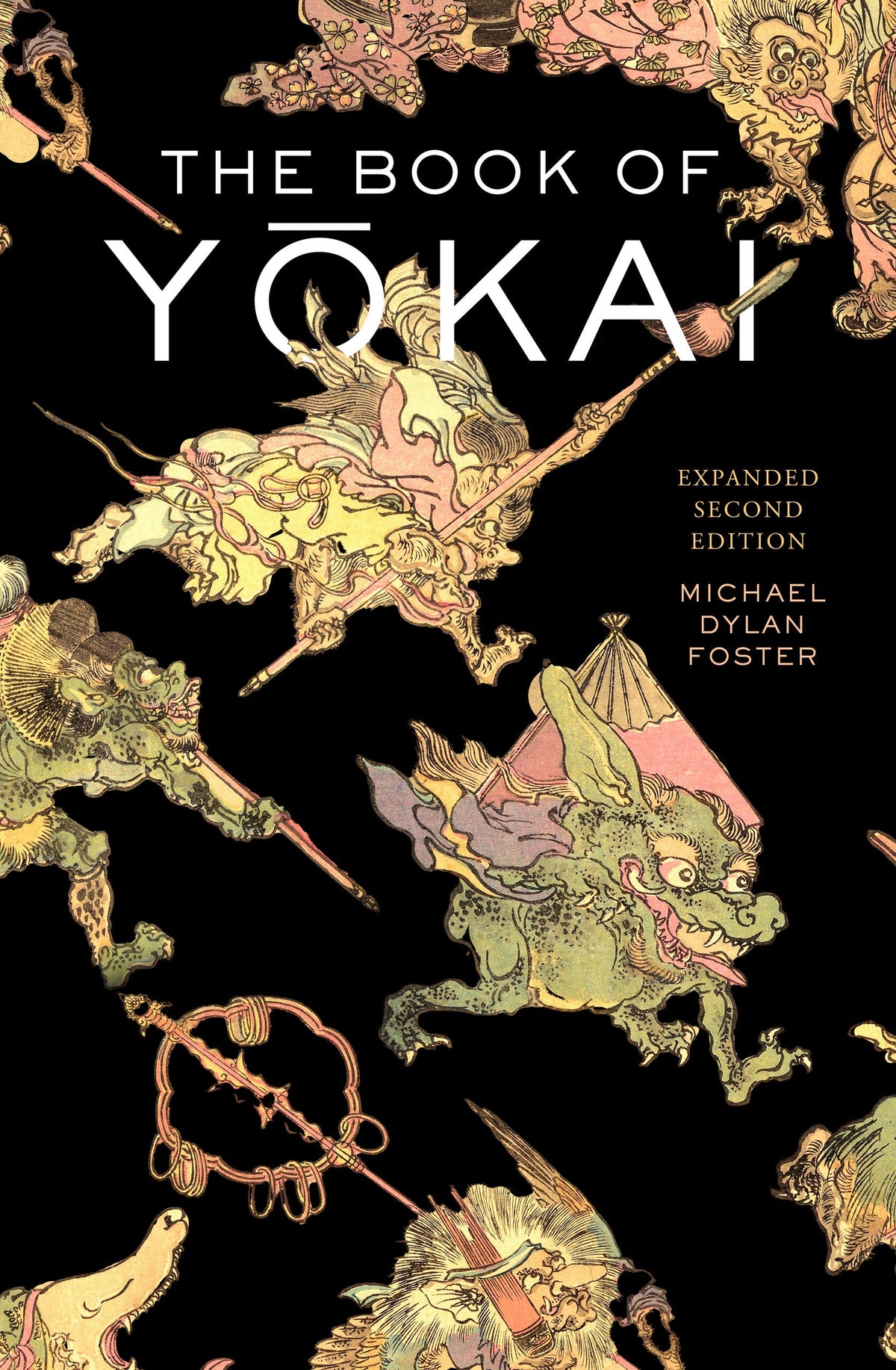 The Book of Yokai: Mysterious Creatures of Japanese Folklore Book by Michael Foster