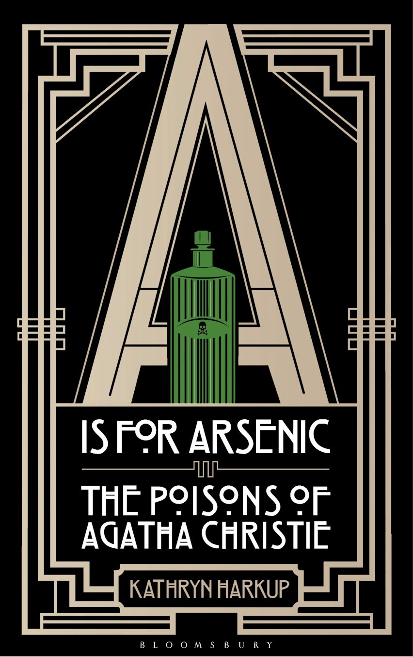 A is for Arsenic: The Poisons of Agatha Christie Book by Kathryn Harkup