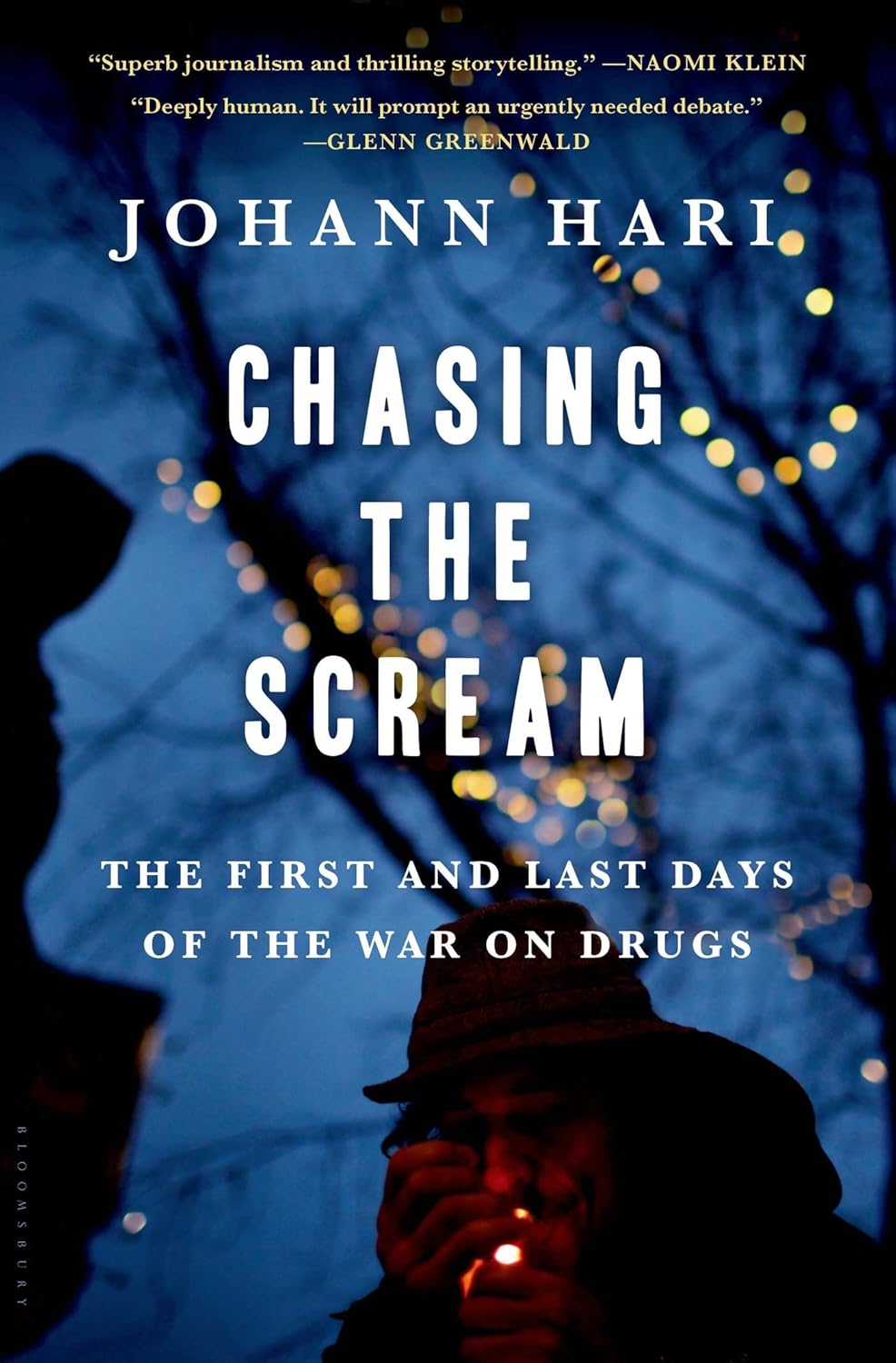 Chasing the Scream Book by Johann Hari