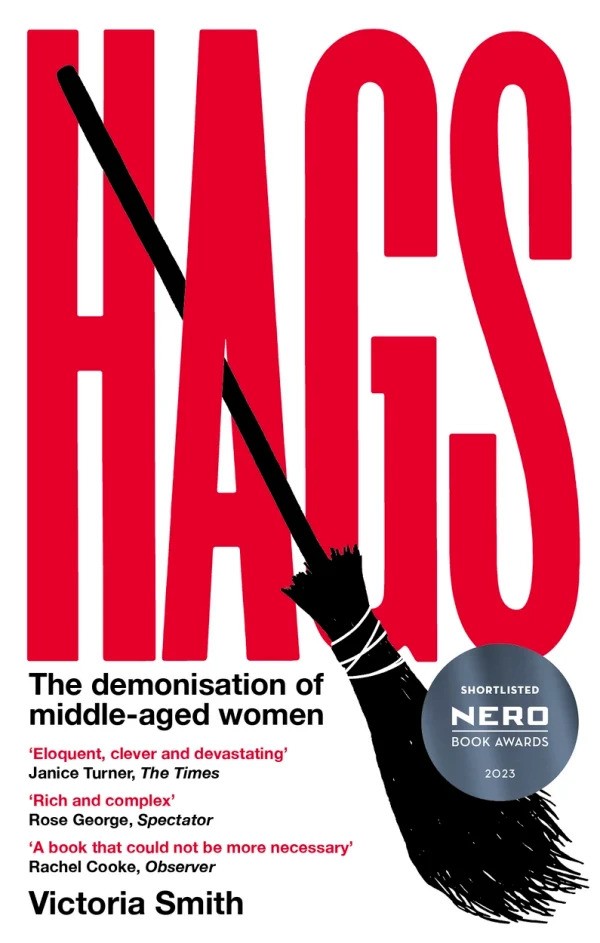 Hags: The Demonisation of Middle-aged Women Book by Victoria Smith