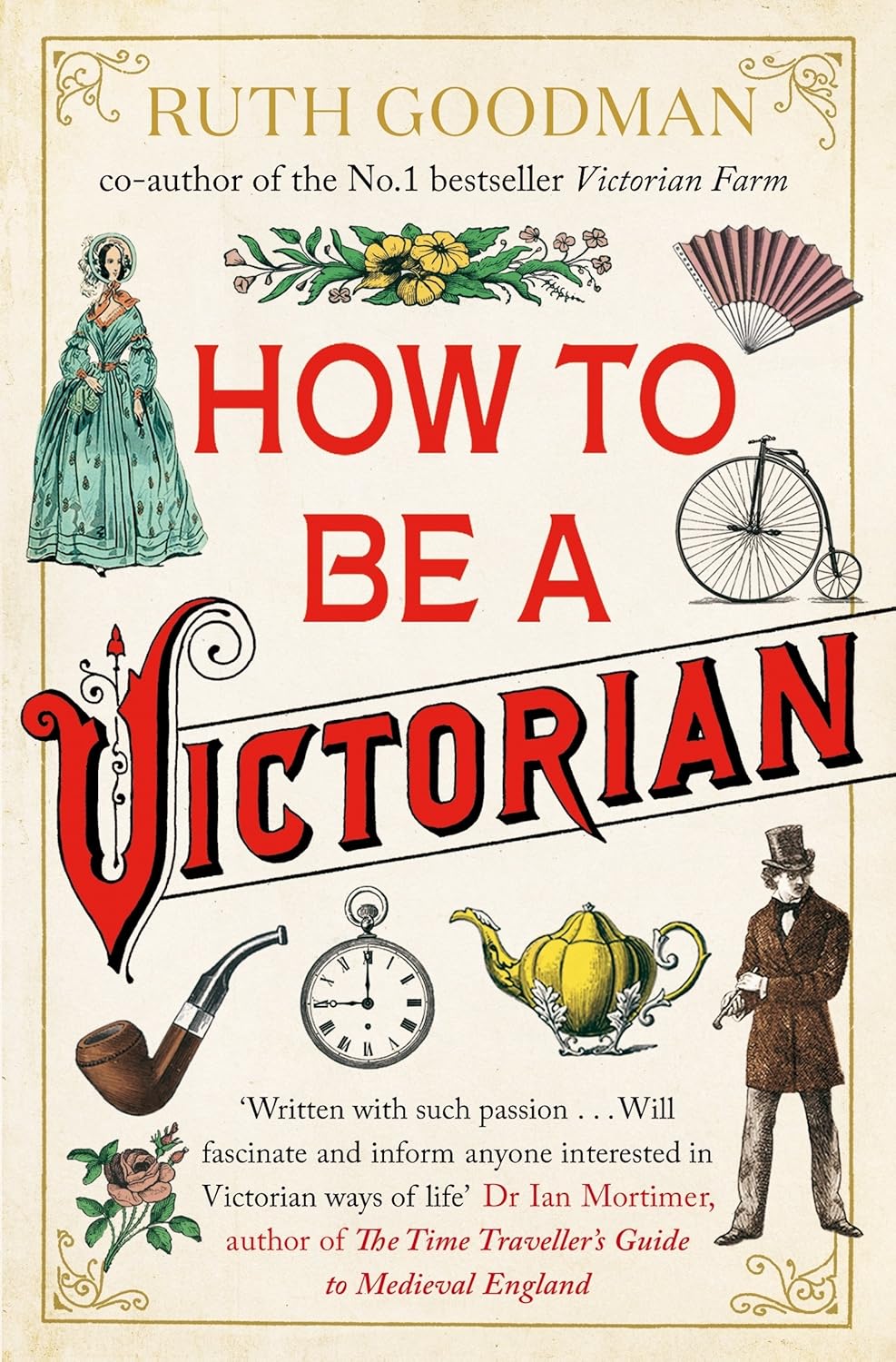 How to Be a Victorian Book by Ruth Goodman