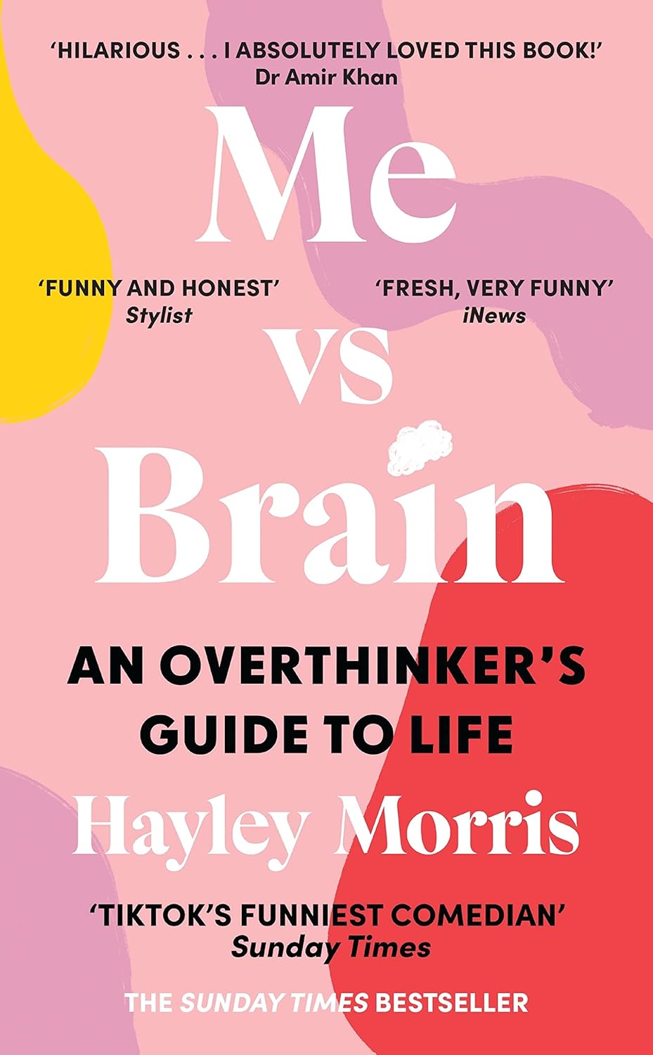 Me vs Brain: An Overthinker's Guide to Life by Hayley Morris