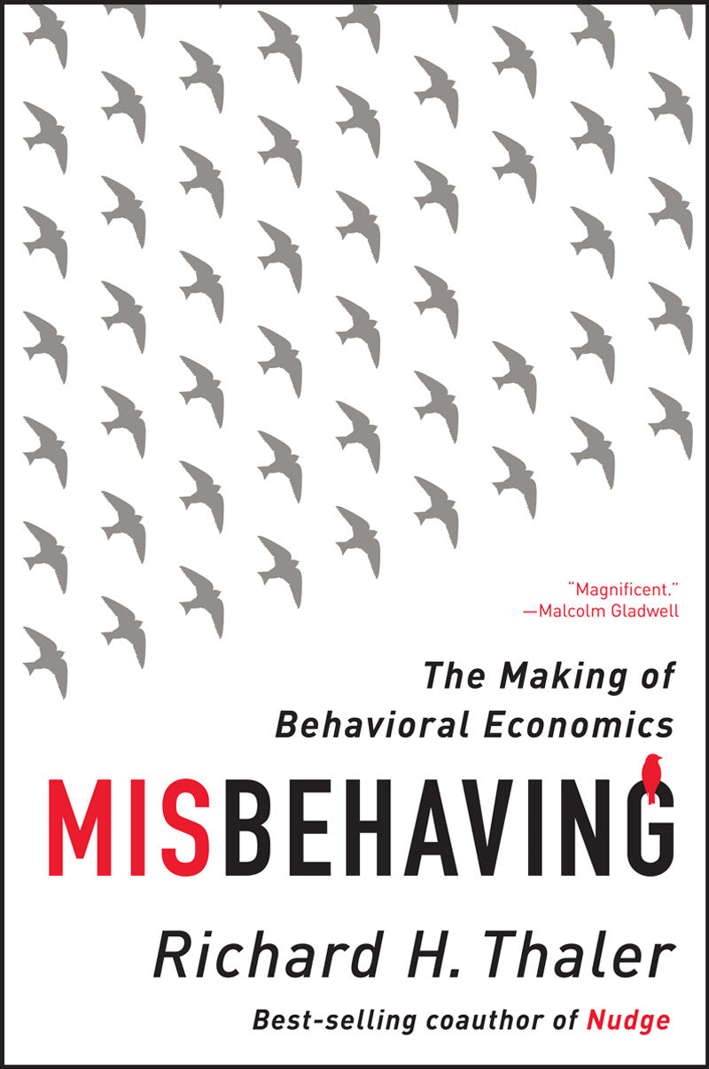 Misbehaving: The Making of Behavioral Economics Book by Richard Thaler