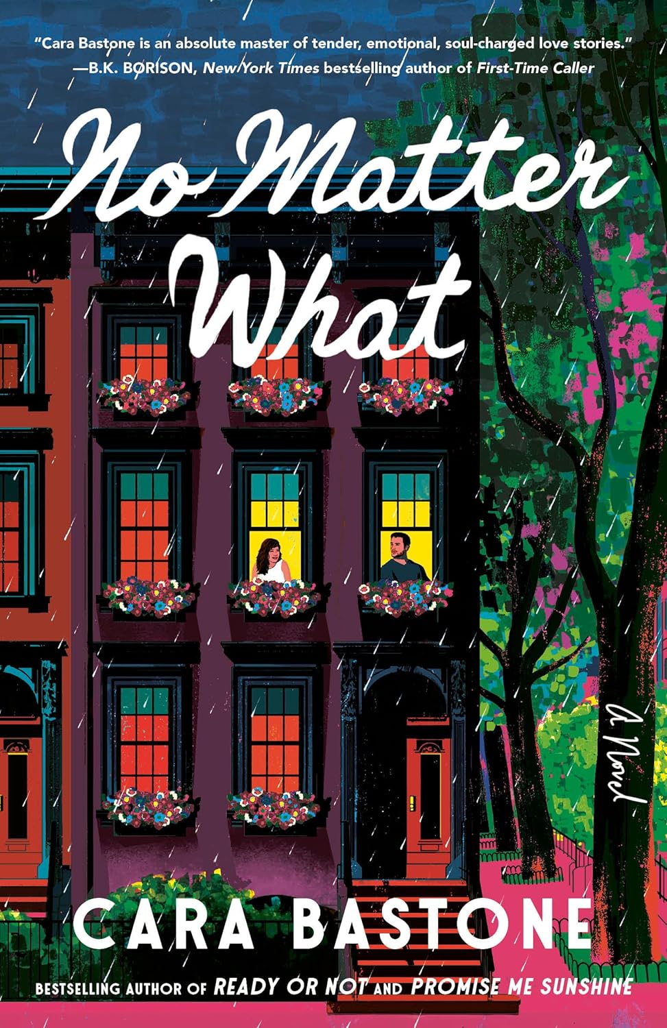 No Matter What: A Novel by Cara Bastone