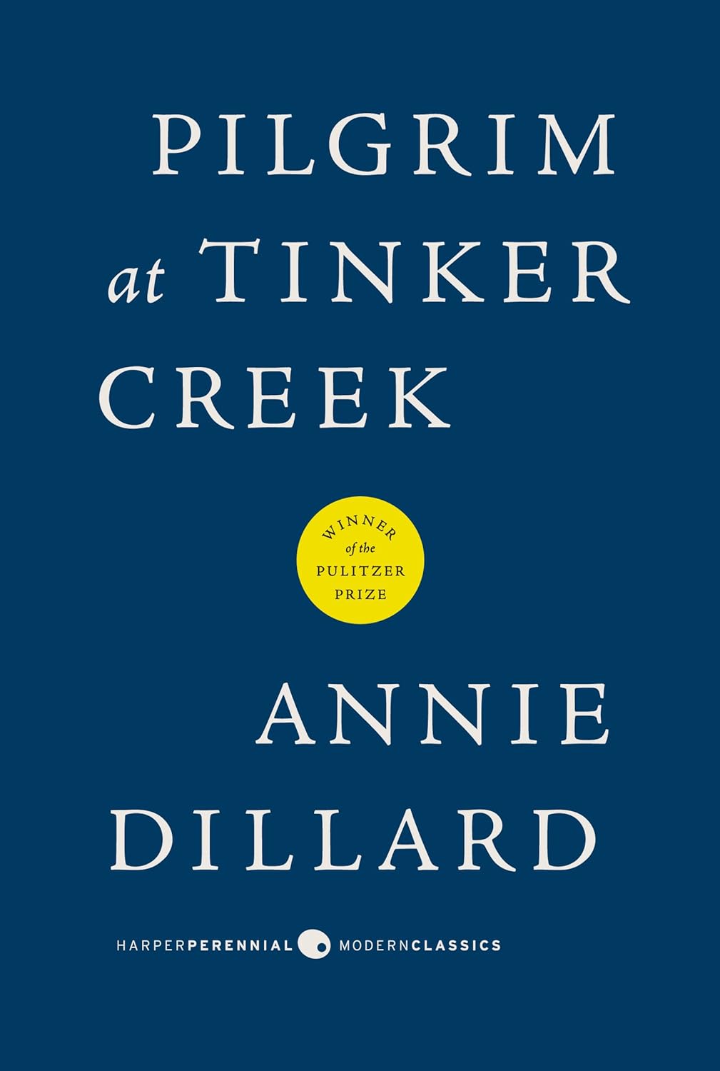 Pilgrim at Tinker Creek Book by Annie Dillard
