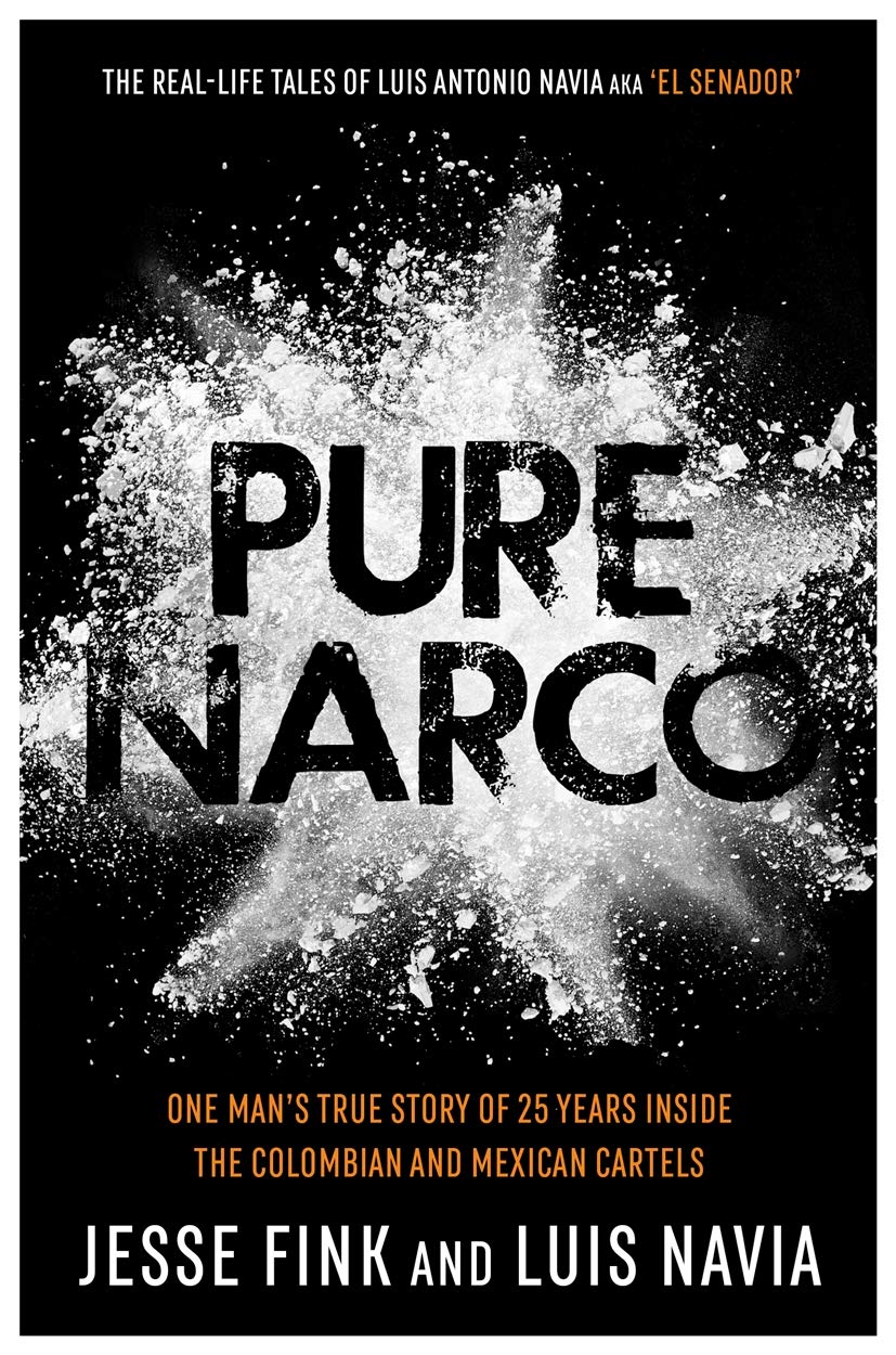 Pure Narco Book by Jesse Fink and Luis Navia