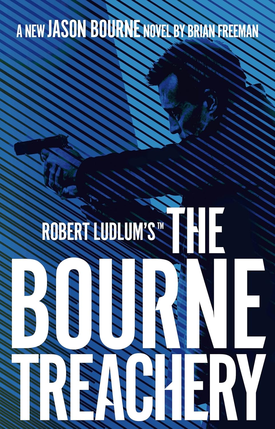 Robert Ludlum's The Bourne Treachery Book by Brian Freeman