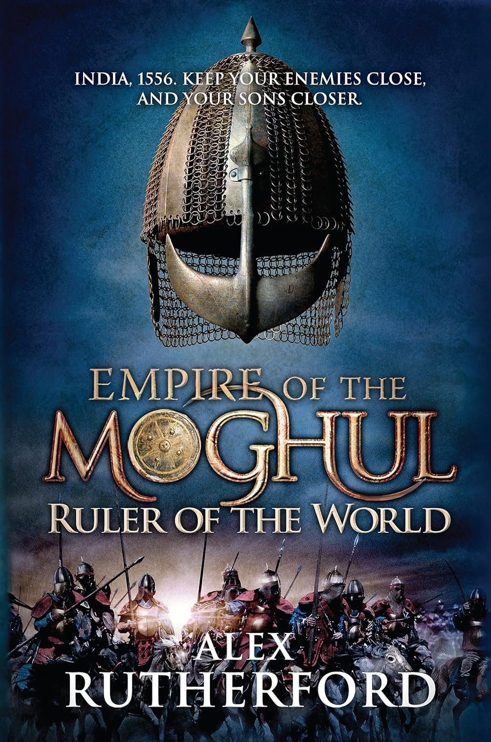 Ruler of the World: Empire of the Moghul Book by Alex Rutherford