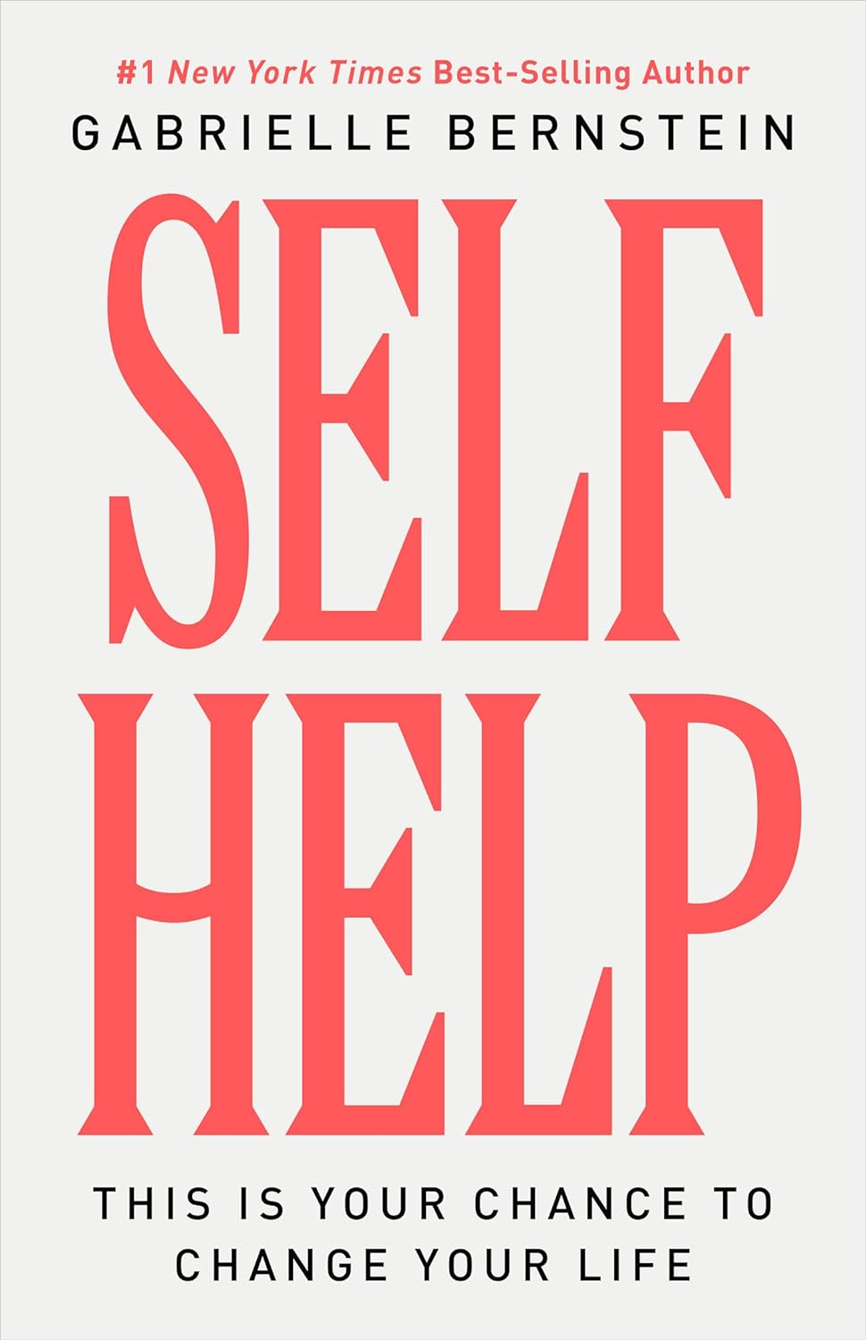 Self Help: This Is Your Chance to Change Your Life Book by Gabrielle Bernstein