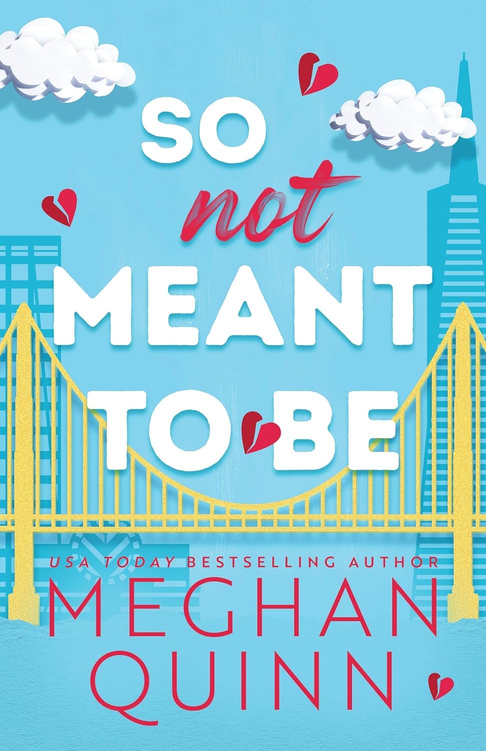 So Not Meant to Be Book by Meghan Quinn