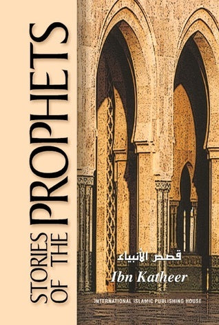 Stories of the Prophets by Ibn Kathir