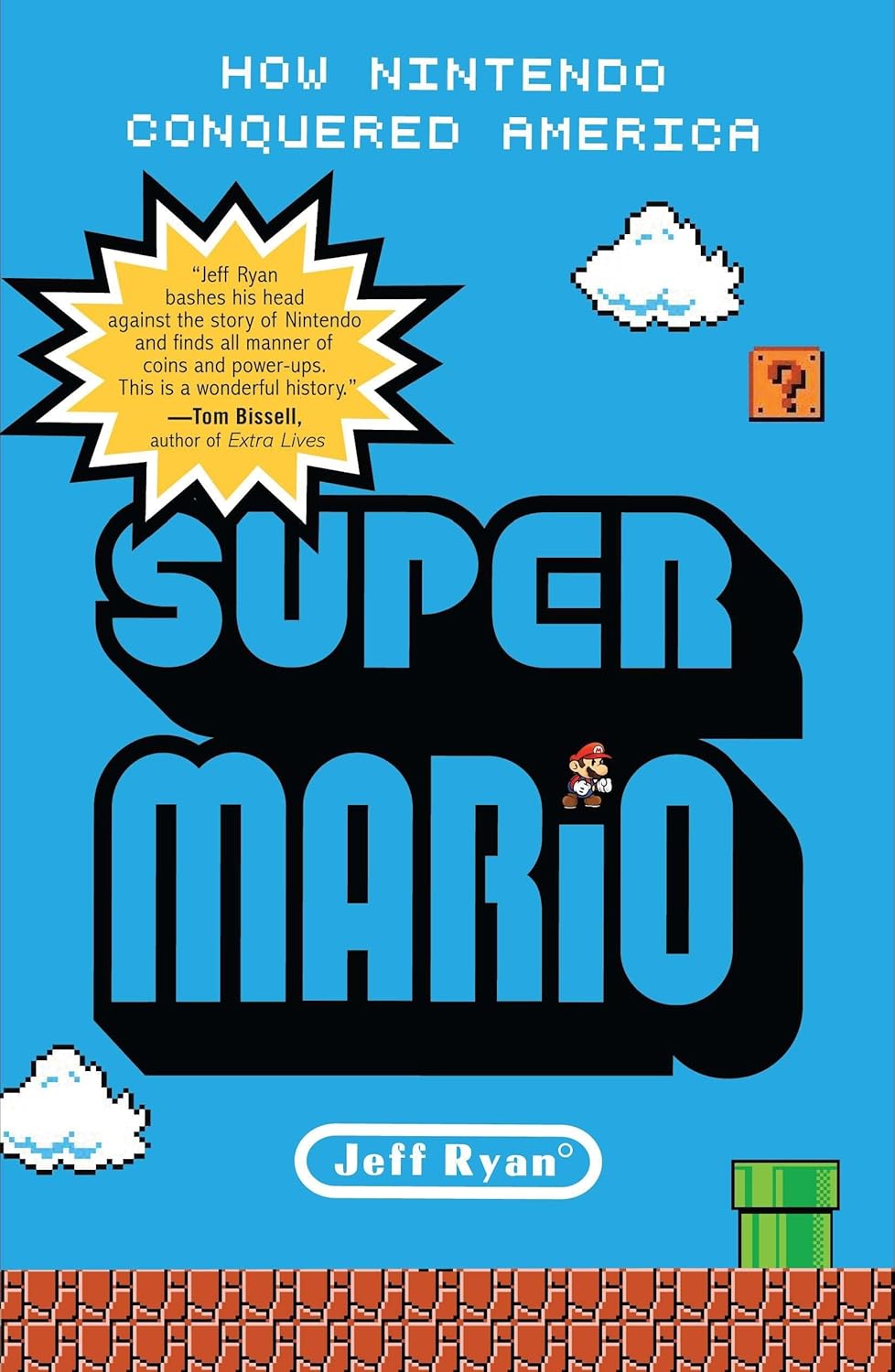 Super Mario: How Nintendo Conquered America Book by Jeff Ryan