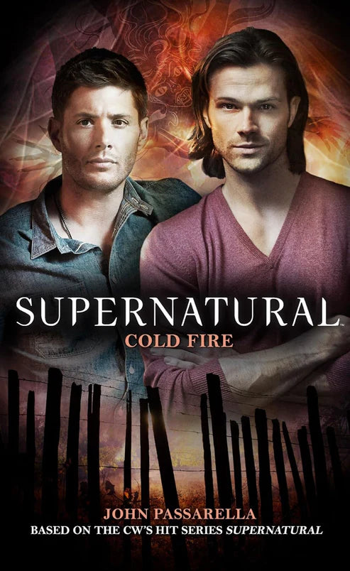 Supernatural: Cold Fire Book by John Passarella