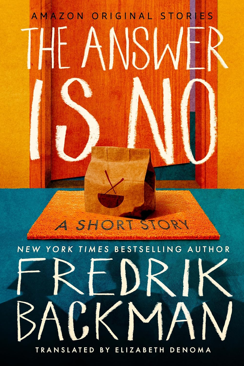 The Answer Is No: A Short Story by Fredrik Backman