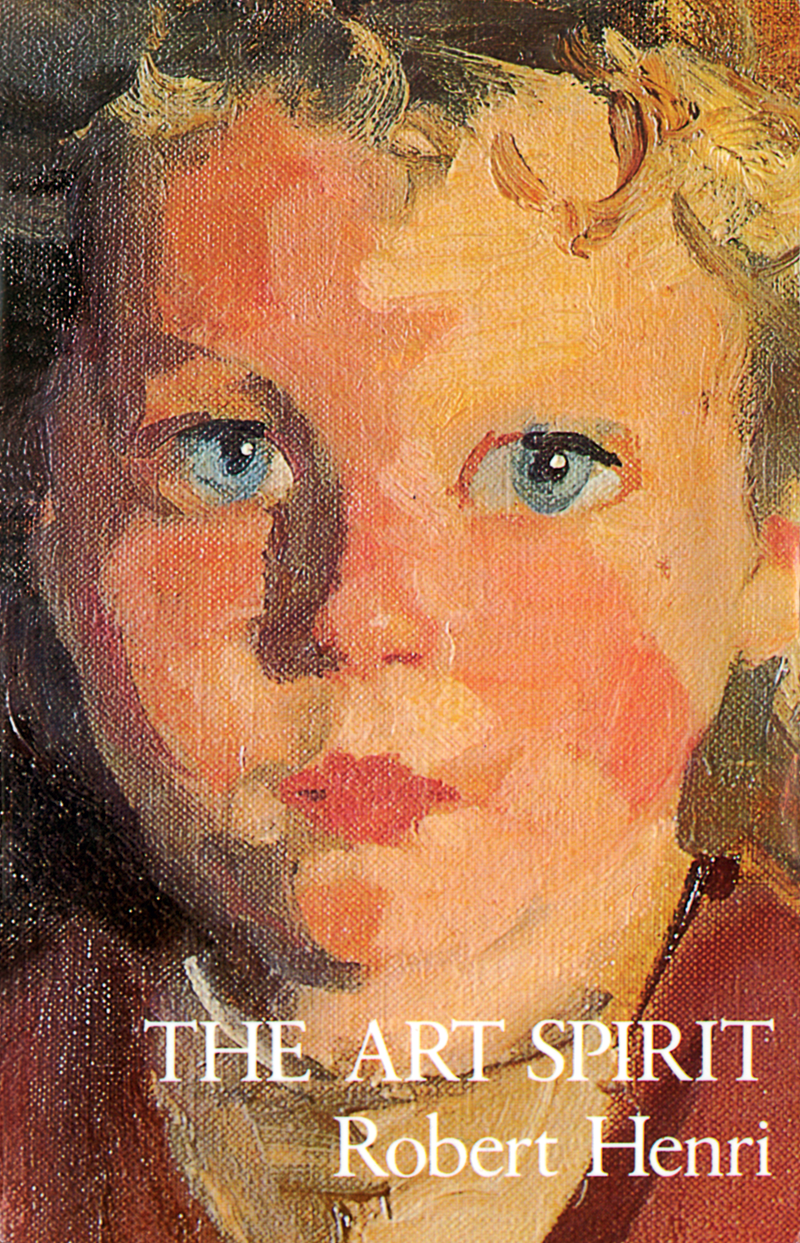 The Art Spirit Book by Robert Henri
