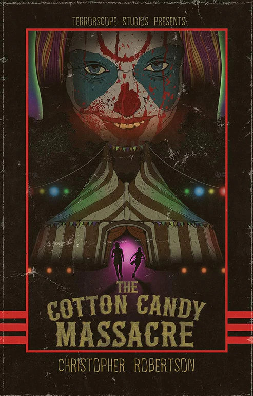 The Cotton Candy Massacre by Christopher Robertson