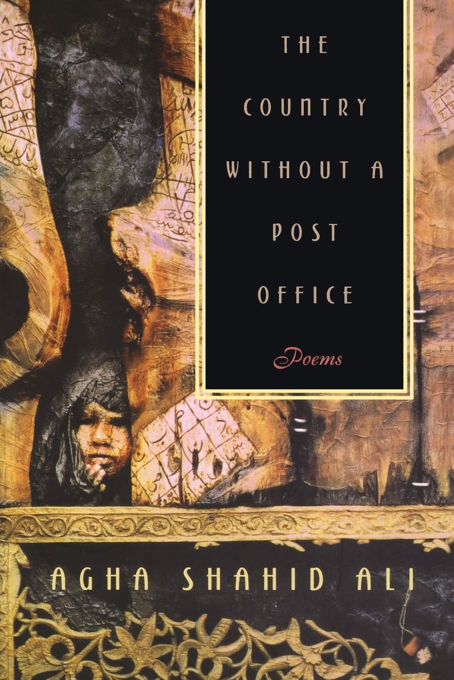 The Country Without a Post Office Book by Agha Shahid Ali