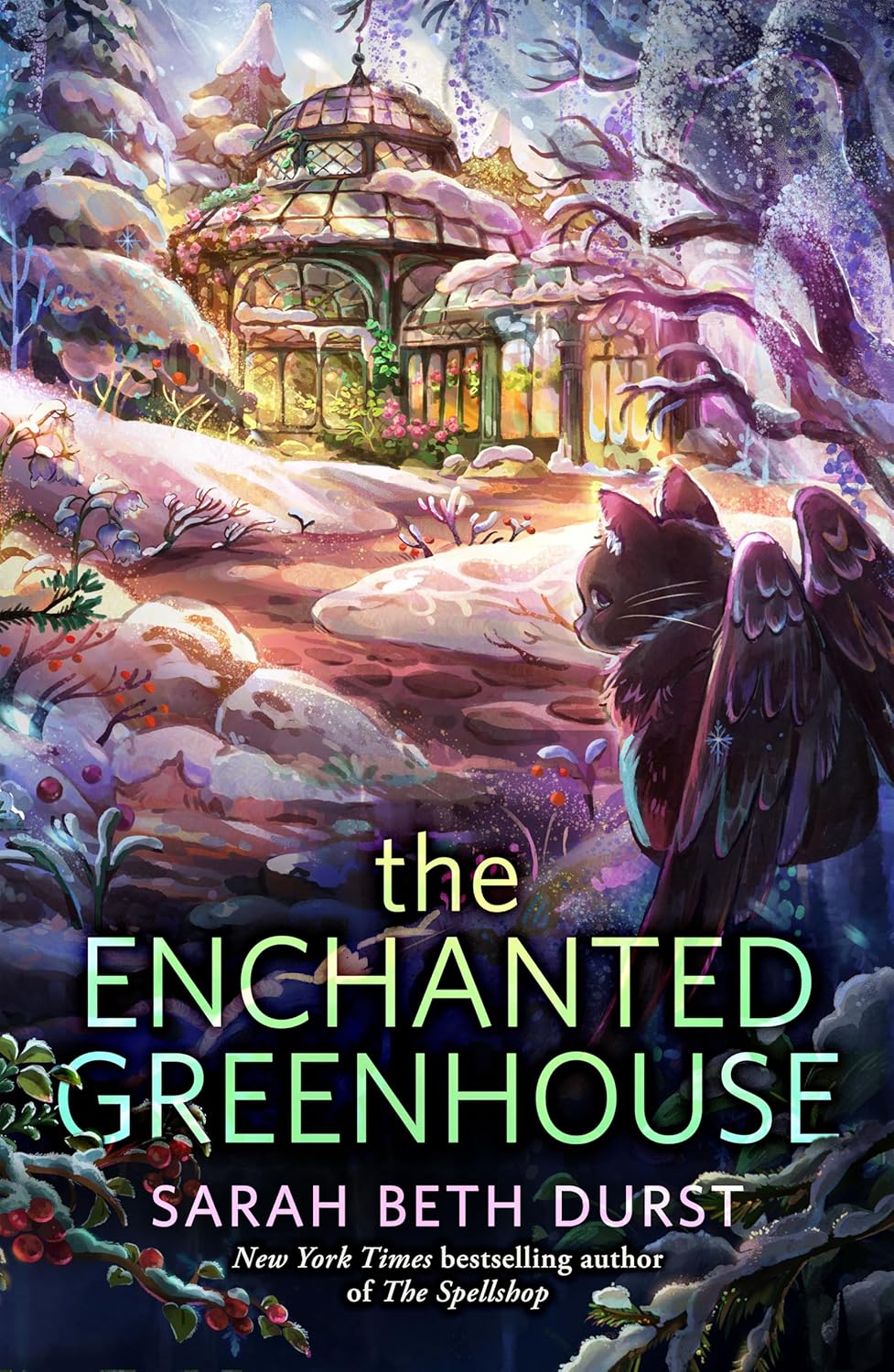 The Enchanted Greenhouse Novel by Sarah Beth Durst