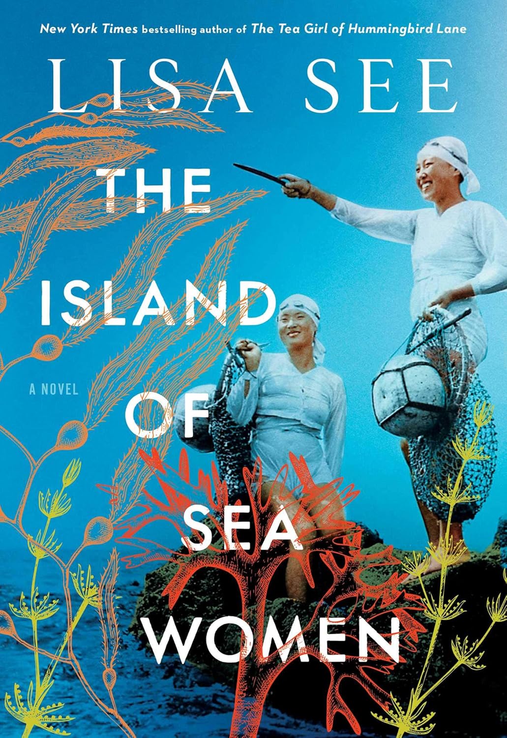The Island of Sea Women Novel by Lisa See