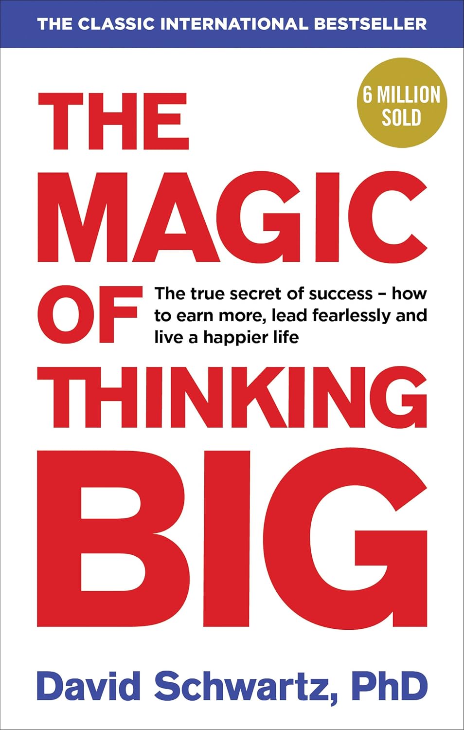 The Magic of Thinking Big Book by David J. Schwartz