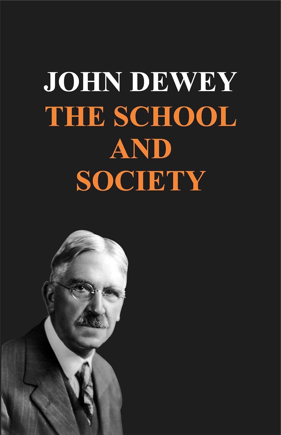 The School and The Society by John Dewey