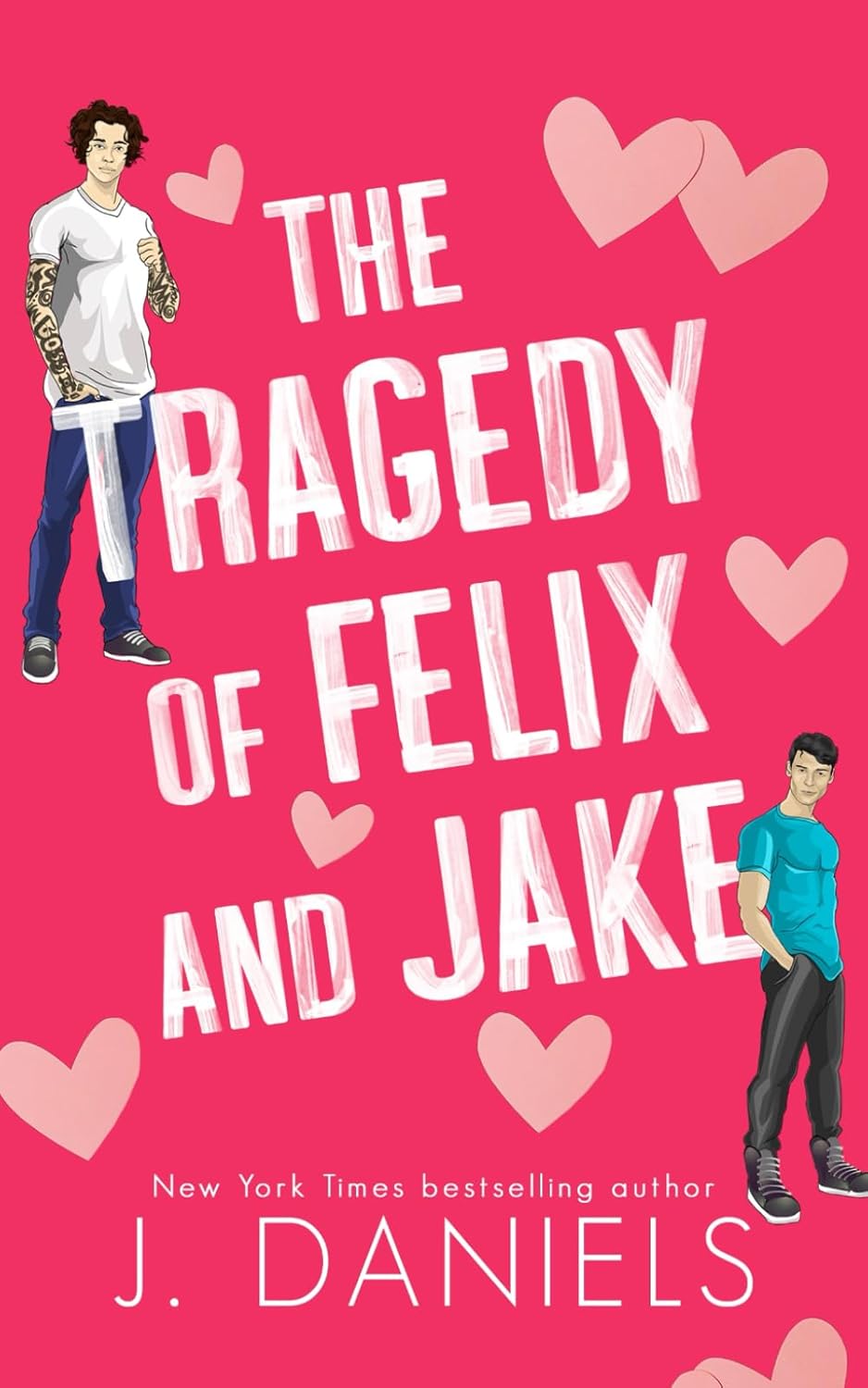 The Tragedy of Felix and Jake Book by J. Daniels