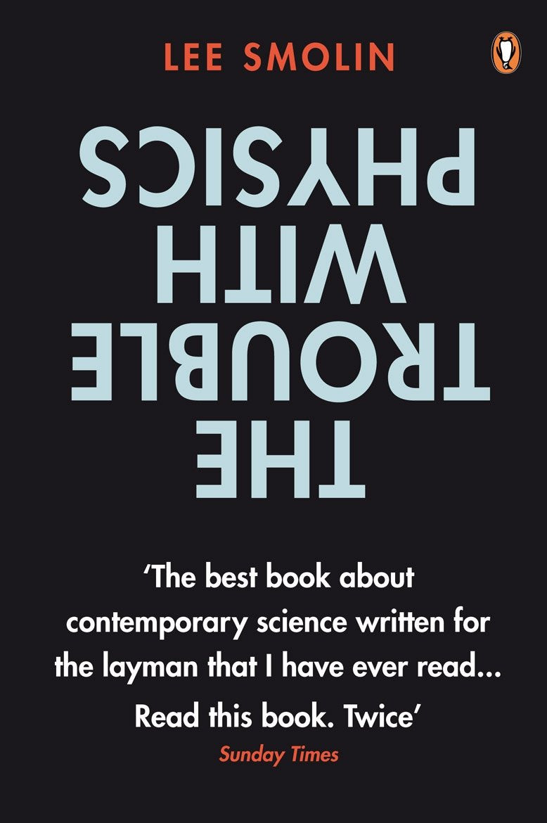 The Trouble With Physics: The Rise of String Theory, The Fall of a Science, and What Comes Next Book by Lee Smolin