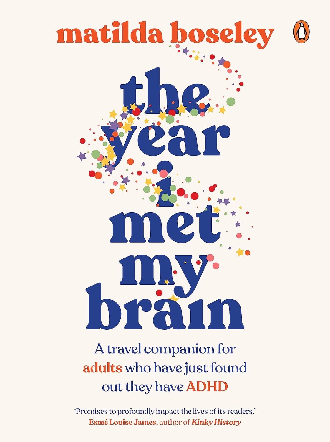 The Year I Met My Brain: A Travel Companion for Adults who Have Just Found Out They Have ADHD Book by Matilda Boseley