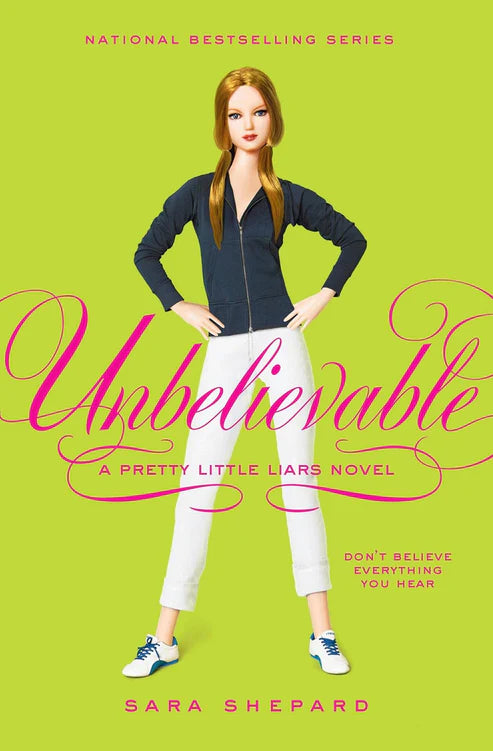 Unbelievable (Pretty Little Liars, Book 4) by Sara Shepard