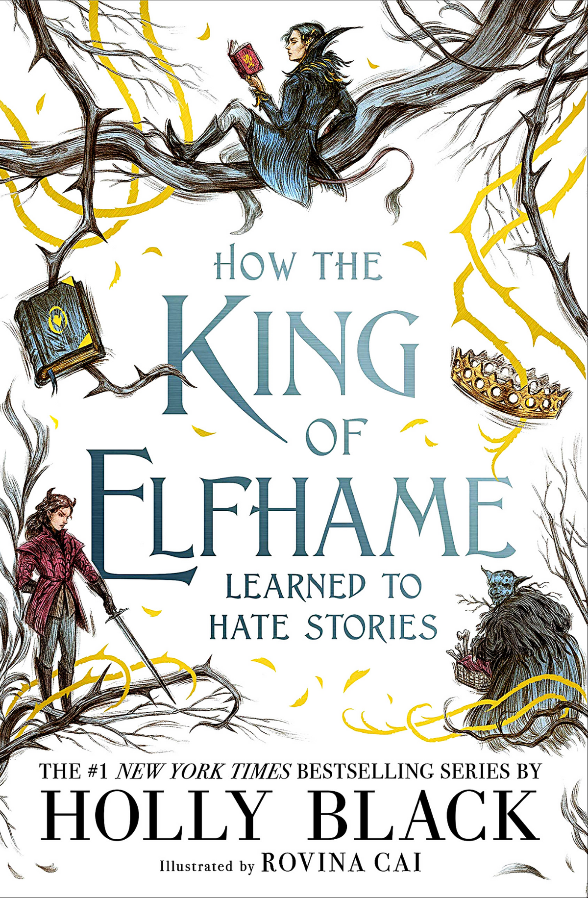 How the King of Elfhame Learned to Hate Stories Book by Holly Black