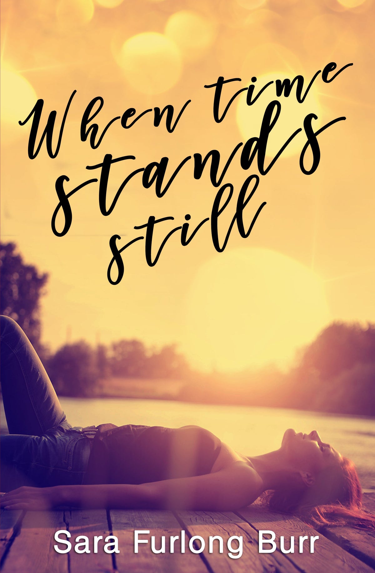 When Time Stands Still Book by Sara Furlong Burr