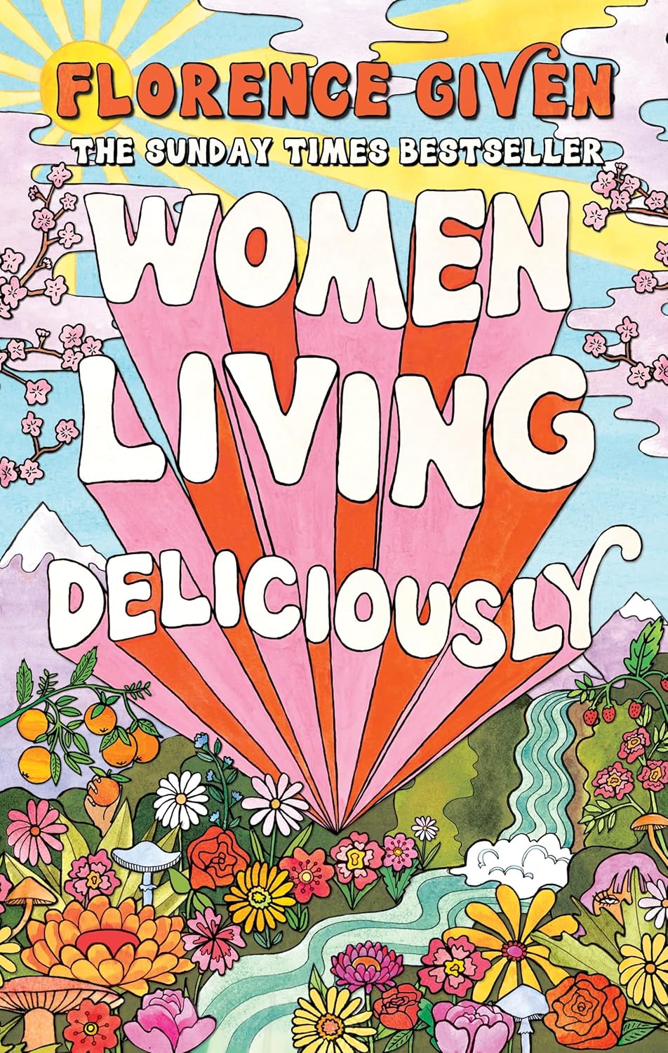 Women Living Deliciously Book by Florence Given