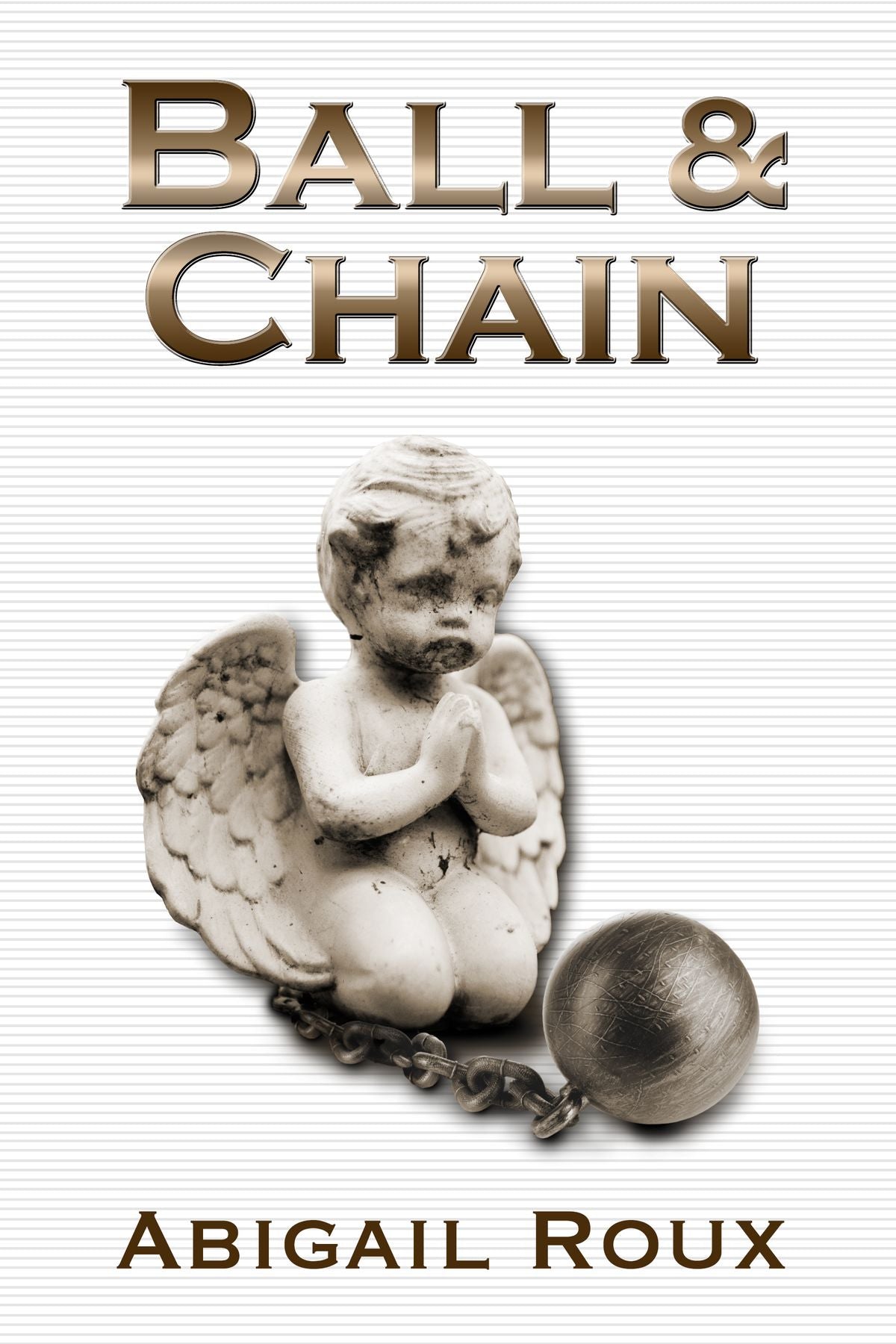 Ball & Chain Book by Abigail Roux