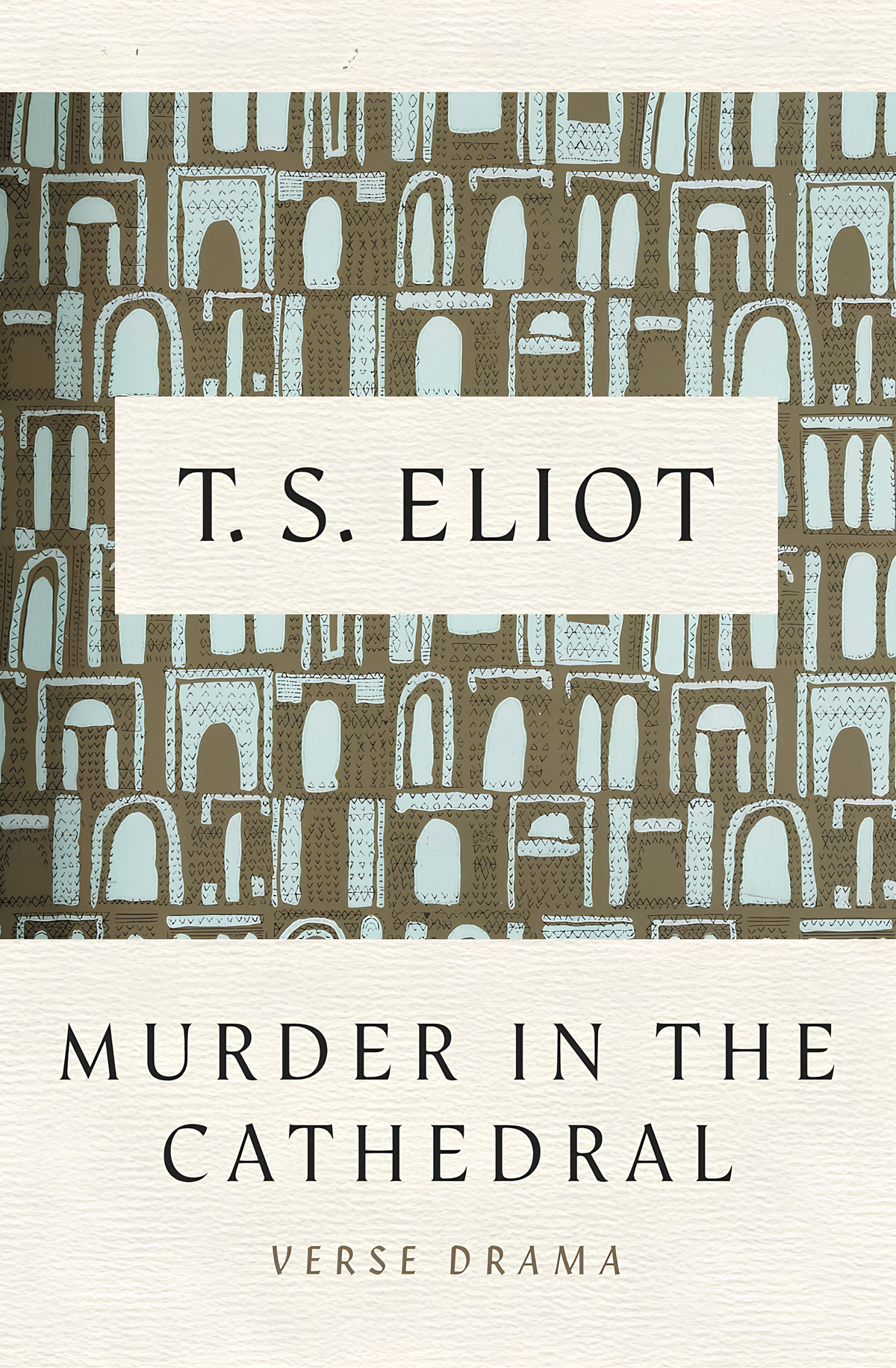 Murder in the Cathedral Play by T. S. Eliot