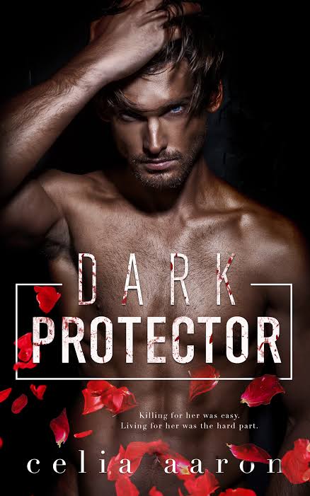 Dark Protector Book by Celia Aaron