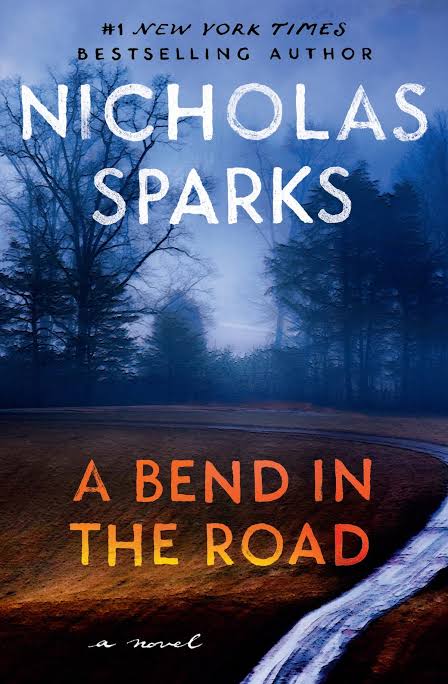 A Bend in the Road Novel by Nicholas Sparks