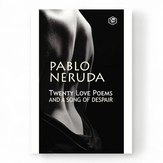 Twenty Love Poems by Pablo Neruda