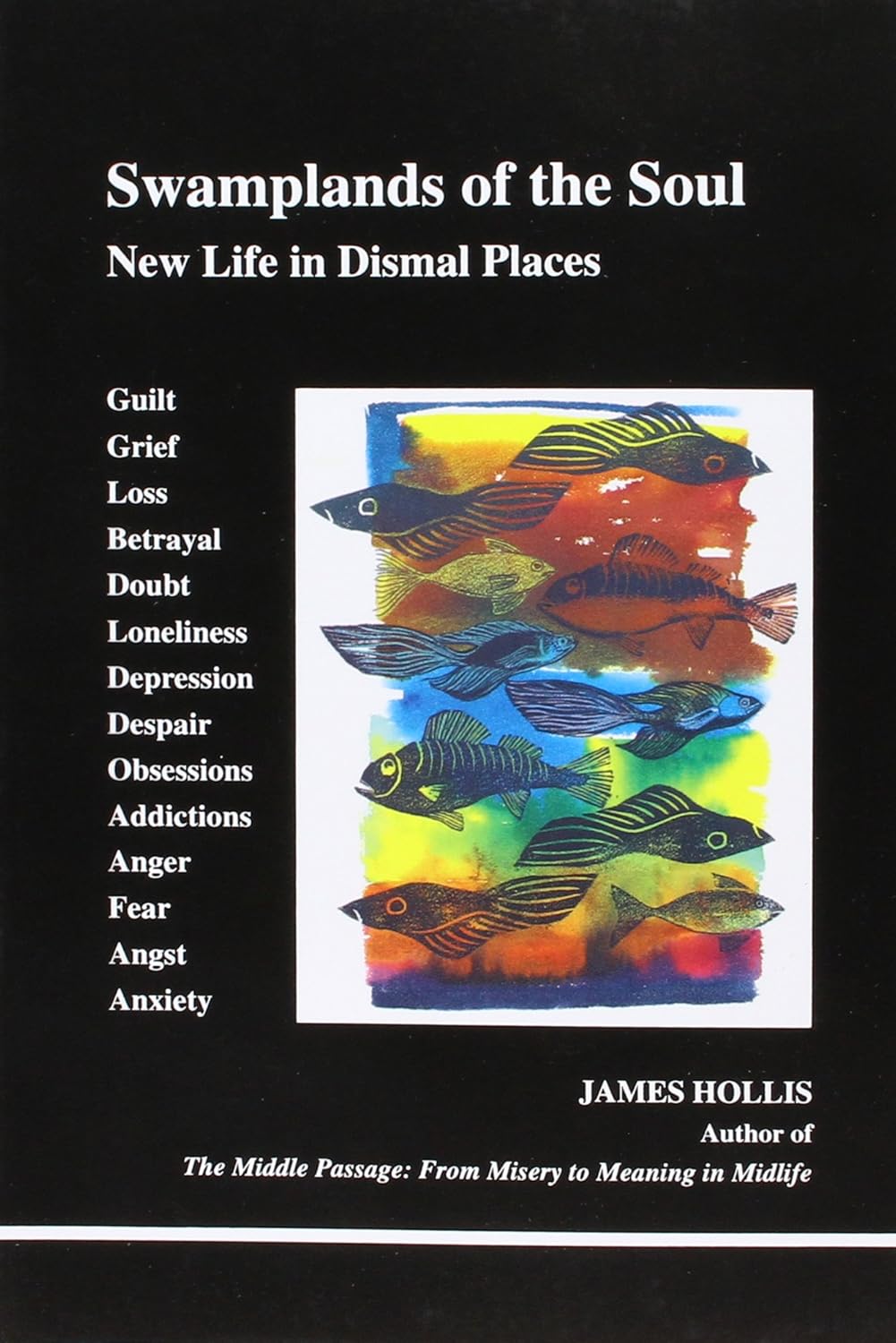 Swamplands of the Soul: New Life in Dismal Places Book by James Hollis