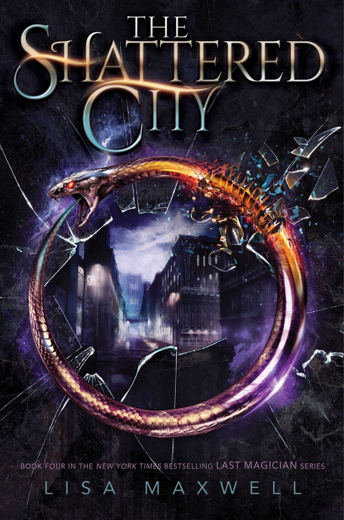 The Shattered City (The Last Magician Book 4) by Lisa Maxwell