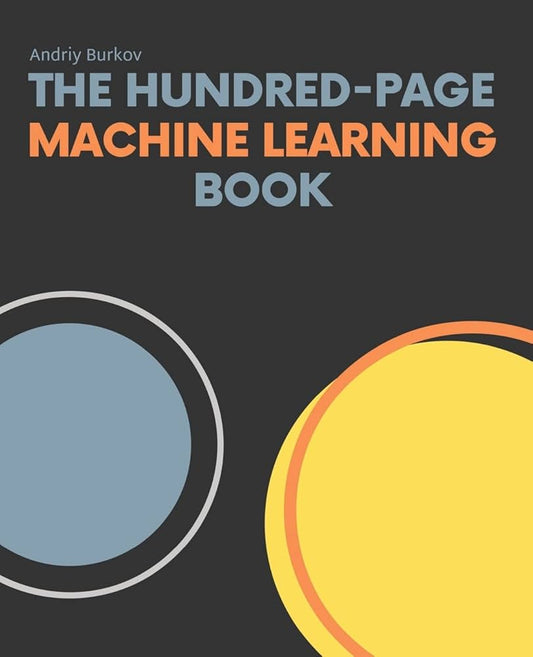 The Hundred-page Machine Learning Book Book by Andriy Burkov