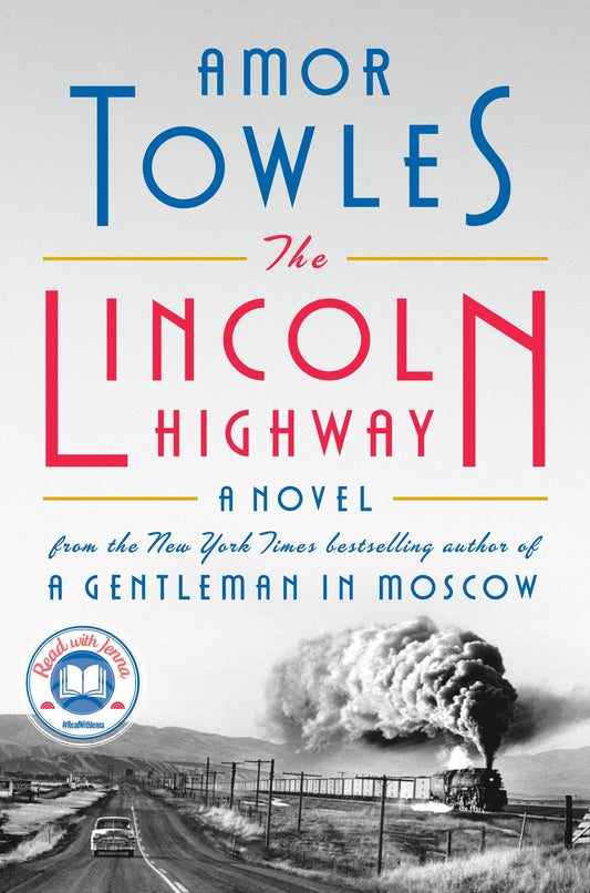 The Lincoln Highway Novel by Amor Towles